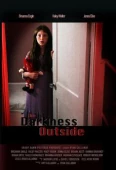 Pochette du film Darkness Outside, the