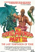 Pochette du film Toxic Avenger 3 : The Last Temptation of Toxic