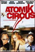 Pochette du film Atomik Circus, le Retour de James Bataille