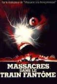 Pochette du film Massacre dans le Train Fantôme