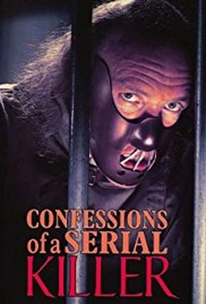 Pochette du film Confessinons of a Serial Killer