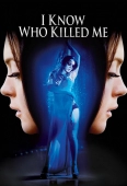 Pochette du film I Know Who Killed Me